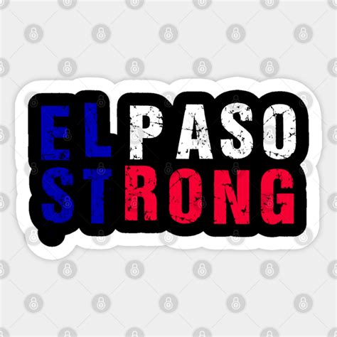 El Paso Strong - El Paso Strong - Sticker | TeePublic