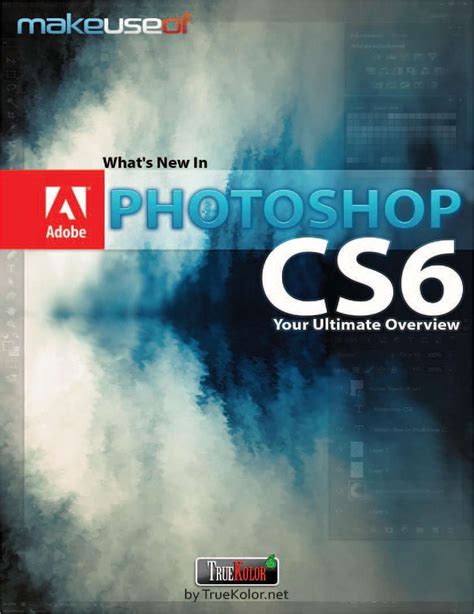 Photoshop CS6: Your Ultimate Overview Free Guide