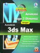 Gambar: Animasi Logo 3 Dimensi Dengan Autodesk 3DS Max