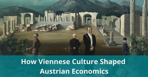 How Viennese Culture Shaped Austrian Economics – The Vienna Circle – Medium