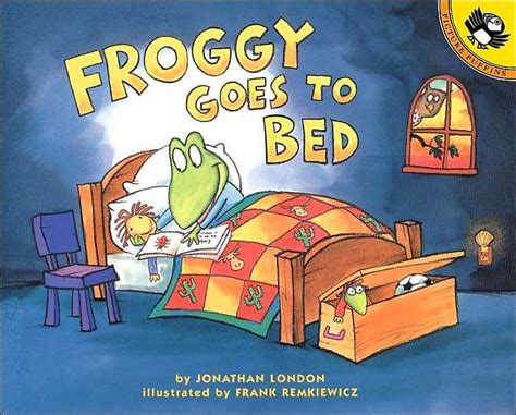 Froggy Goes to Bed by Jonathan London, Frank Remkiewicz |, Paperback | Barnes & Noble®