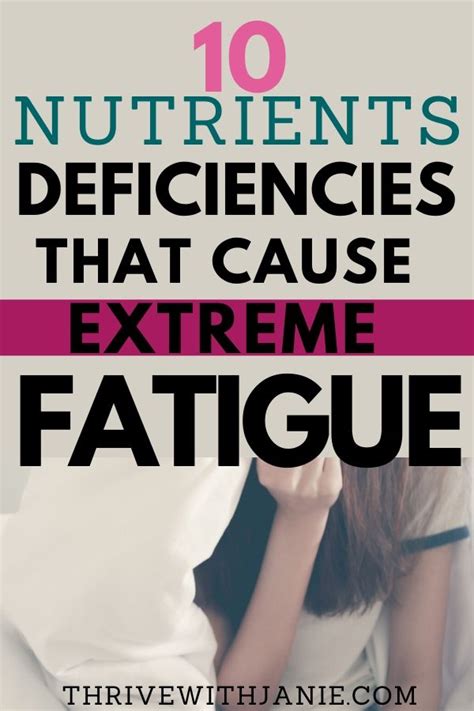 10 Common Nutrient Deficiencies That Cause Fatigue - Thrive With Janie