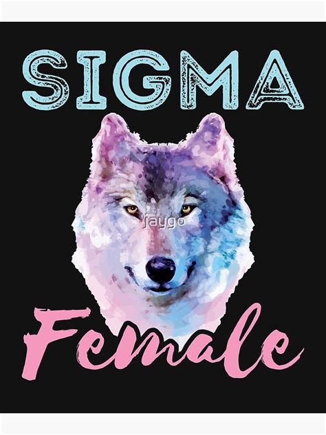 "Sigma Female Loner Wolf Lone Funny Meme" Poster for Sale by jaygo | Redbubble