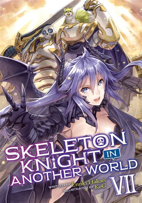 Skeleton Knight in Another World (Light Novel) Vol. 7 by Ennki Hakari ...