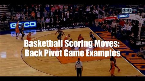 Basketball Scoring Moves: Back Pivot Game Examples - YouTube