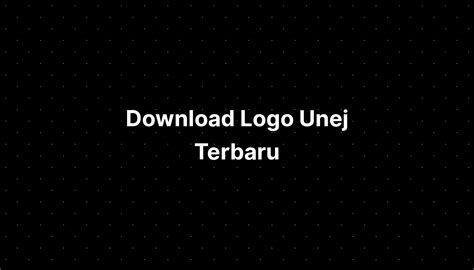 Download Logo Unej Terbaru - IMAGESEE