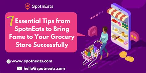 7 Essential Tips from SpotnEats to Bring Fame to Your Grocery Store Successfully