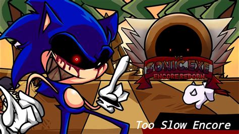 FNF vs. Sonic.EXE: Encore Reborn Too Slow (Streamer Build Release) (Friday Night Funkin') - YouTube