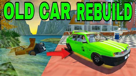 Rebuilding Abandoned Old Car || Car Simulator 2 || Android Gameplay - YouTube