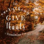 1 Thess 5:18 – Give Thanks - Encouraging Bible Verses