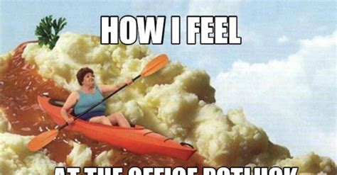 How I feel at the office potluck | Memes.com