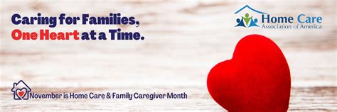 Celebrating National Home Care & Family Caregiver Month - Home Care Association of America