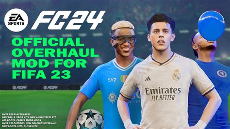 THE EA FC 24 OVERHAUL MOD FOR FIFA23 [800 NEW PLAYER FACES, BOOTS, KITS, NEW MENUS & MANAGER ...