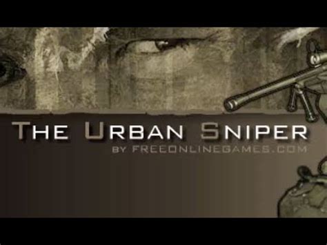 Urban Sniper Walkthrough - YouTube