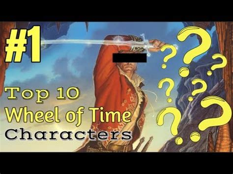 Top 10 Best Wheel of Time Characters - YouTube