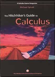 The Hitchhiker's Guide to Calculus: Michael Spivak: 9780883858127: Books - Amazon