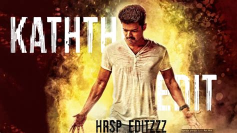 KATHTHI EDIT | HRSP EDITZZZ | Thalapathy Vijay | Samantha | Anirudh ...