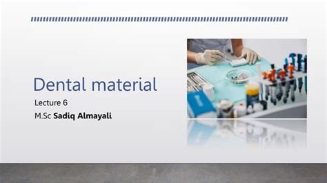 Dental materials - properties of dental material | PPT