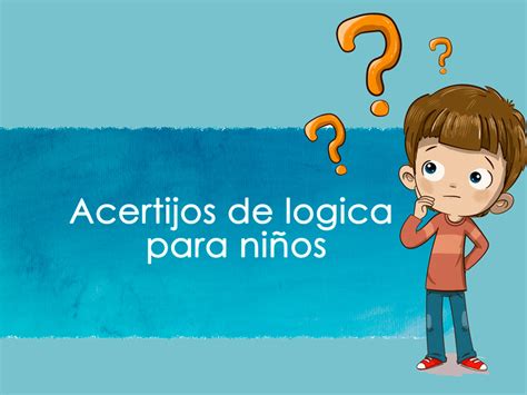 20 acertijos de lógica para niños (con su solución)