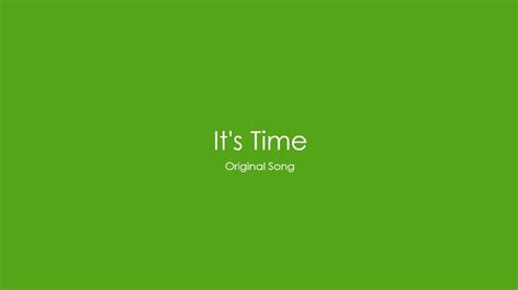 It's Time | Original Song - YouTube