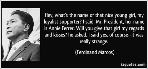 Ferdinand Marcos Quotes. QuotesGram