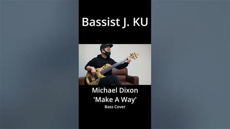 #Shorts Michael Dixon - Make A Way Bass guitar Cover - YouTube