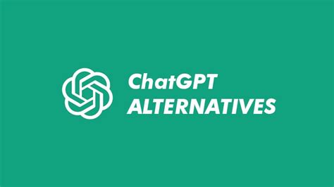 12 Best ChatGPT Alternatives with Intuitive and Powerful Features