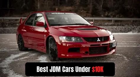 The Top 9 Best JDM Cars Under $10k