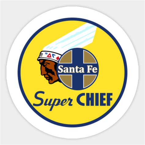 Santa Fe Railway Super Chief logo - Santa Fe Railway Super Chief Logo - Sticker | TeePublic