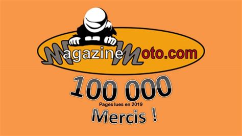 100 000 mercis - 100 000 pages lues en 2019 - MagazineMoto.com