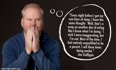 Jim Gaffigan quote on parenting, sleep | Jim gaffigan quotes, Parents ...