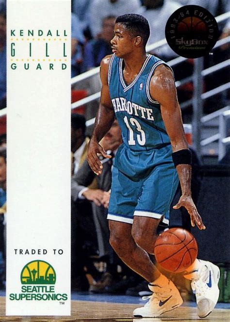 KENDALL GILL. CHARLOTTE HORNETS. 1991-2005. SG/SF. 6.5/195 | Basketball ...