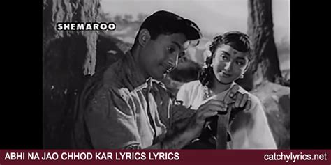 Abhi Na Jao Chhod Kar Lyrics - HUM DONO - Asha & Mohammed Rafi