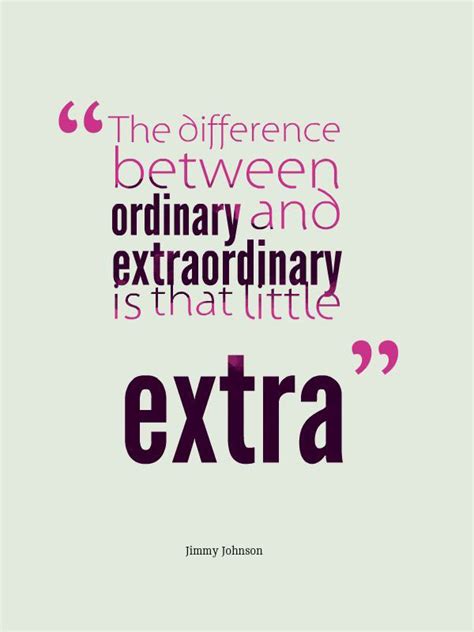 Ordinary To Extraordinary Quotes. QuotesGram