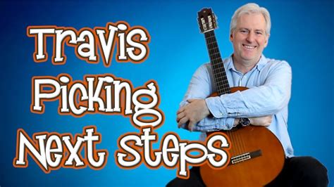 Travis Picking Next Steps | Guitar songs, Songs, Guitar tabs