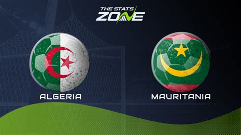 International Friendly – Algeria vs Mauritania Preview & Prediction ...