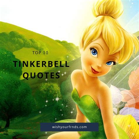 Top #10 Tinkerbell Quotes - Wish Your Friends