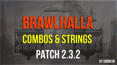 Brawlhalla - Combos and Strings 2 - YouTube