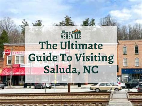 The Ultimate Guide To Saluda, NC - When In Asheville