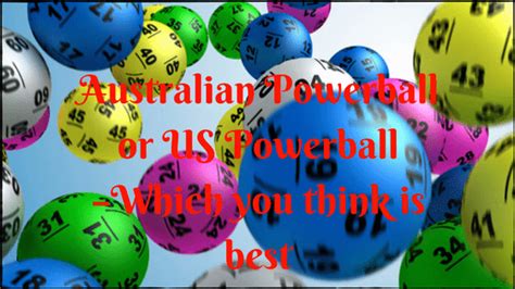 Australian Powerball or US Powerball –Which you think is best