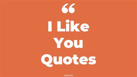 45 Informative I Think I Like You Quotes | cute i like you, if i like ...