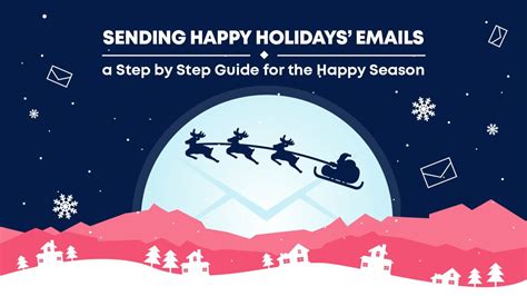 Happy Holidays Email - the Ultimate Guide for the Happy Season