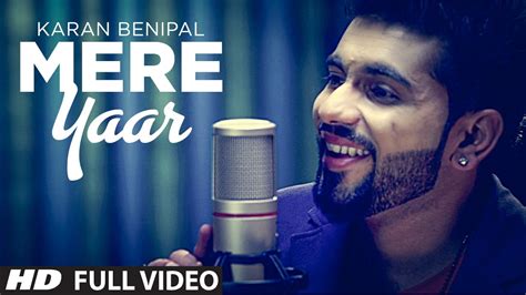 Mere Yaar Full Song Karan Benipal | Sector 17 | Latest Punjabi Songs ...