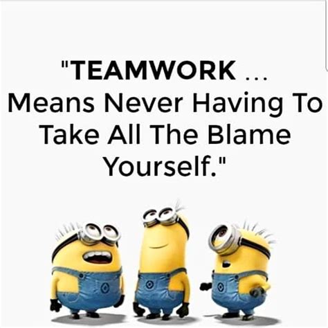 Teamwork...means Never Having To Take All The Blame Yourself. Pictures, Photos, and Images for ...