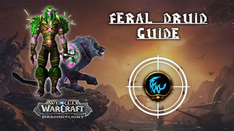 Feral Druid Guide - Dragonflight 10.2.7 - KBoosting