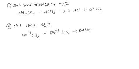 SOLVED: Sodium sulfate (Na2SO4) reacts with barium chloride (BaCl2) . Write a balanced molecular ...