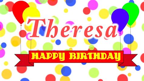 Happy Birthday Theresa Song - YouTube