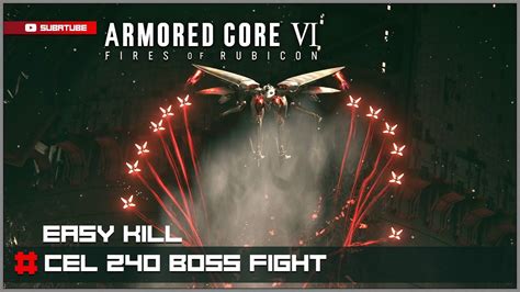 Armored Core 6 IBIS CEL 240 Boss Fight Easy Kill + Build (Desc.) - Fires of RUBICON - YouTube