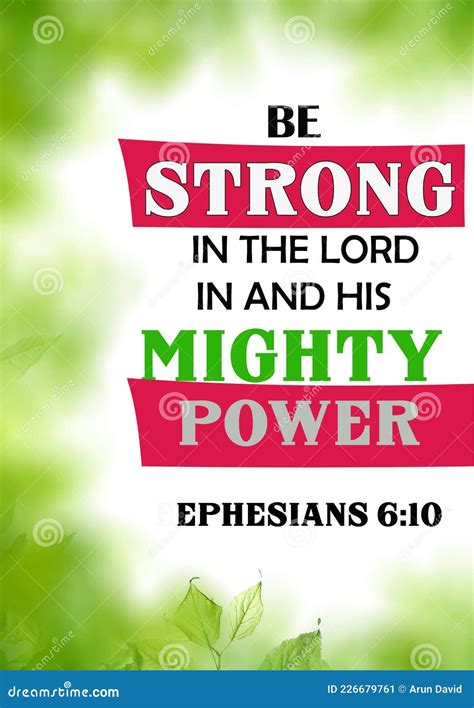 Bible Verses " Be Strong in the Lord in and His Mighty Power Ephesians 6:10 Stock Image - Image ...