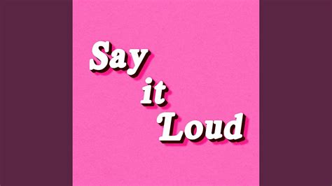 Say It Loud - YouTube